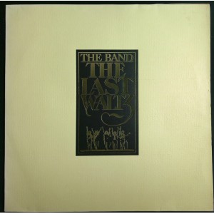 BAND, THE The Last Waltz (Warner Bros. Records – WB 66 076) Germany 1978 3LP-Set (Folk Rock, Country Rock, Classic Rock)